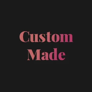 Custom Made