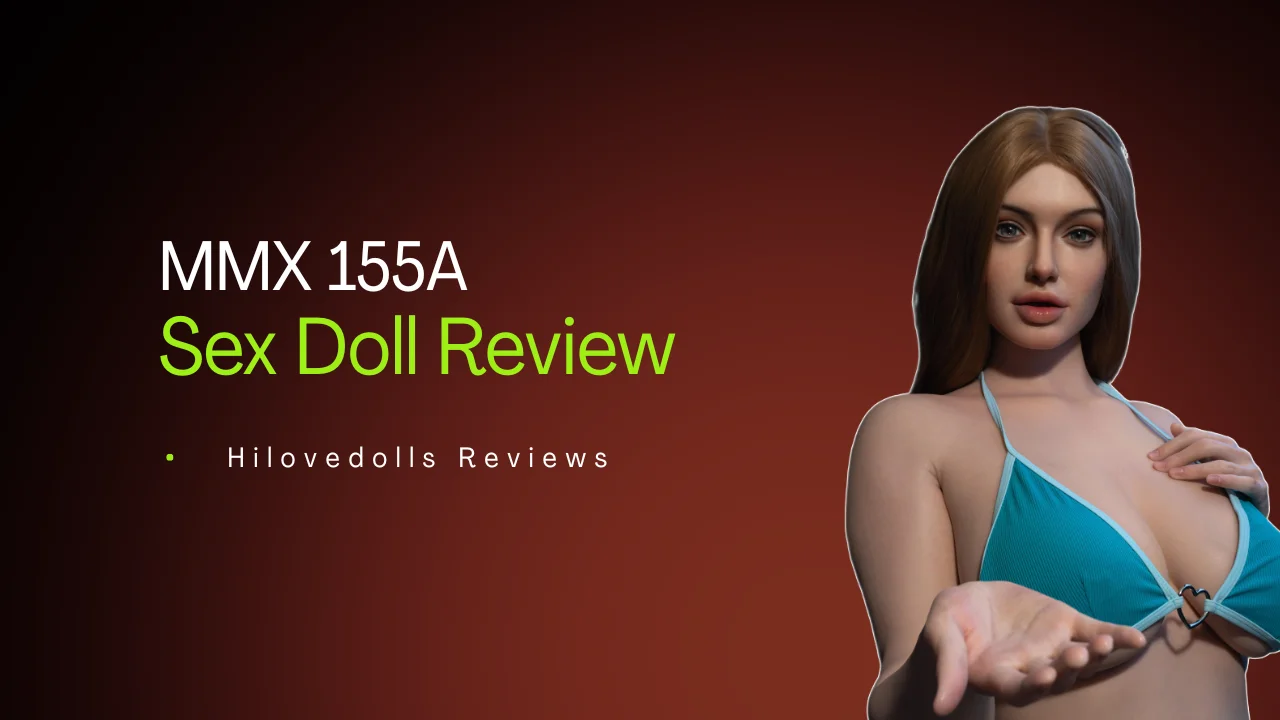 MMX 155A Realistic Sex Doll Review